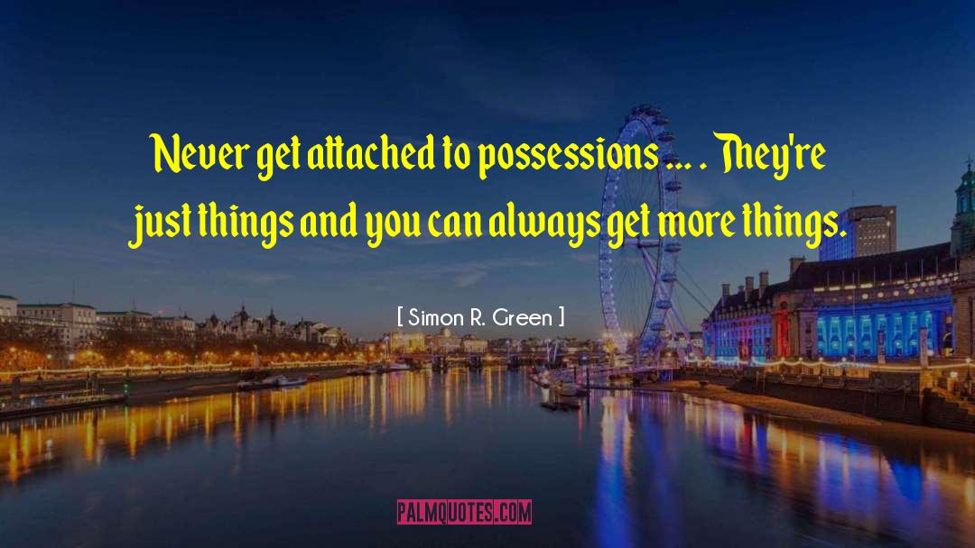 Guarding Possessions quotes by Simon R. Green