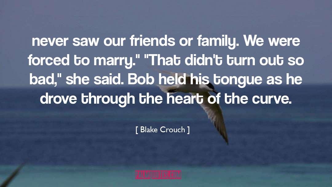 Guarding The Heart quotes by Blake Crouch