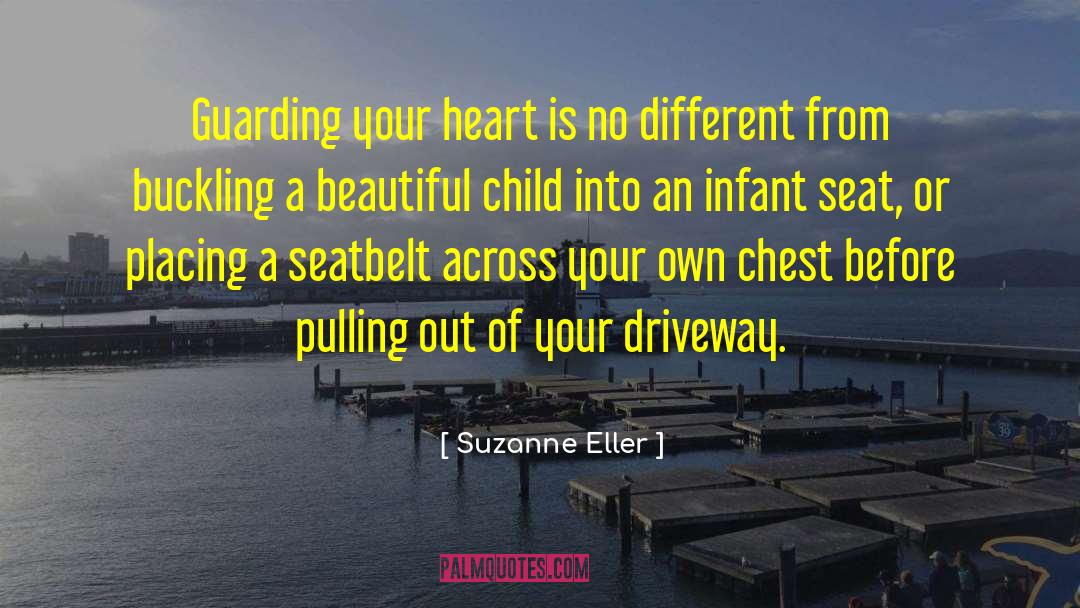 Guarding Your Heart quotes by Suzanne Eller