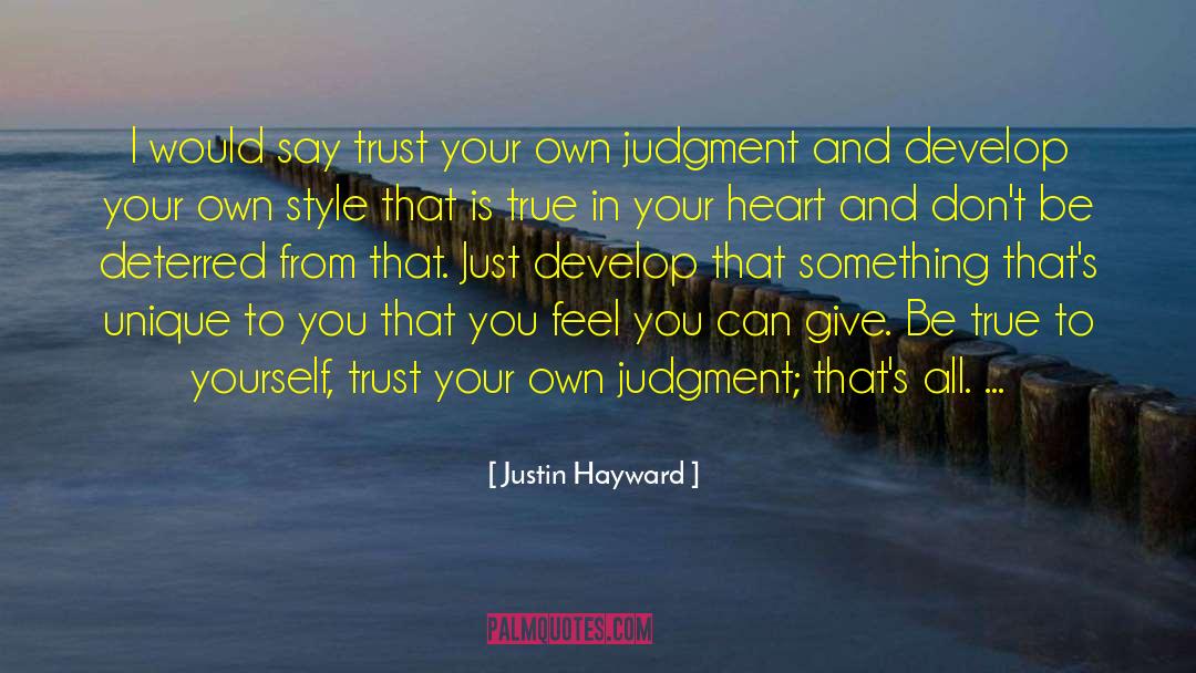 Guarding Your Own Heart quotes by Justin Hayward