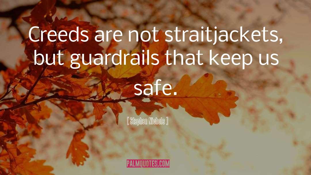 Guardrails quotes by Stephen Nichols