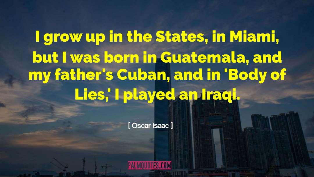 Guatemala quotes by Oscar Isaac