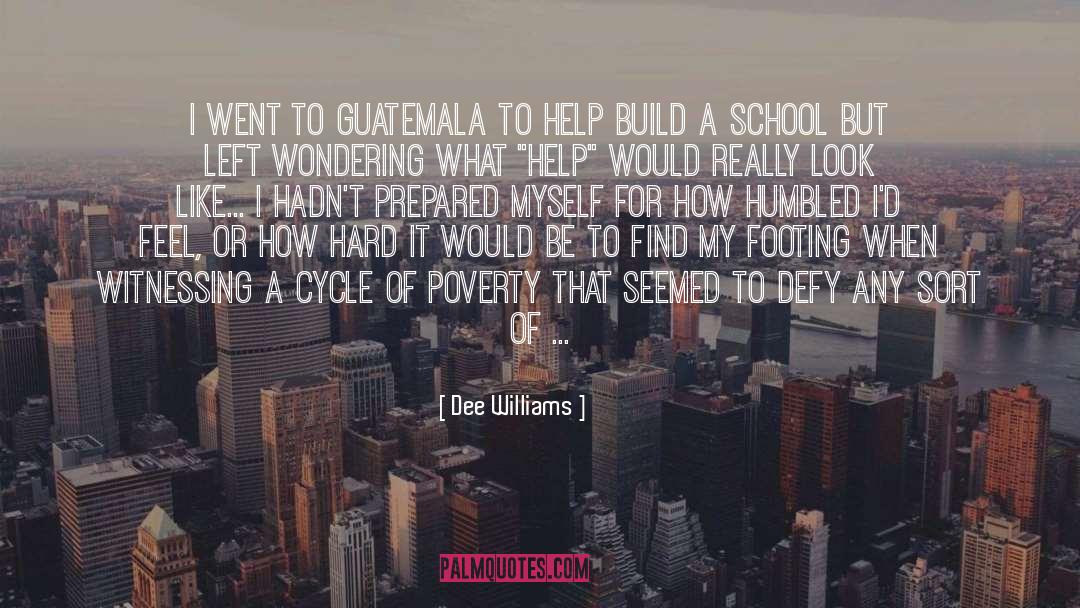 Guatemala quotes by Dee Williams