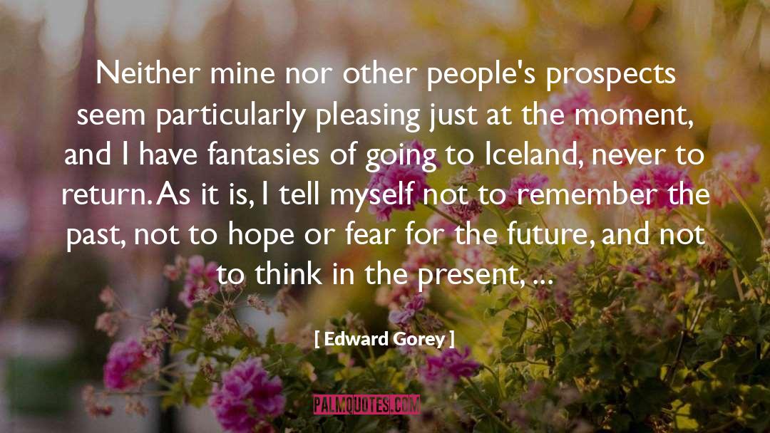 Gudmundsson Iceland quotes by Edward Gorey