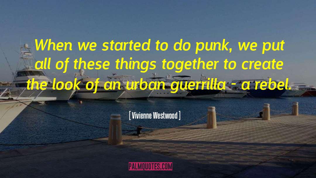 Guerrilla quotes by Vivienne Westwood