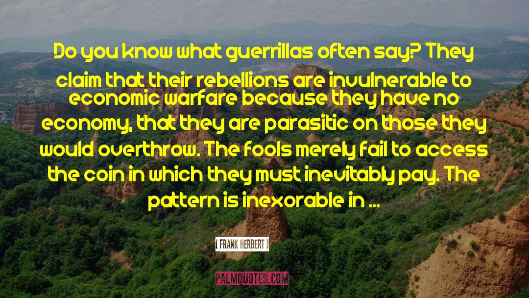 Guerrilla Warfare quotes by Frank Herbert