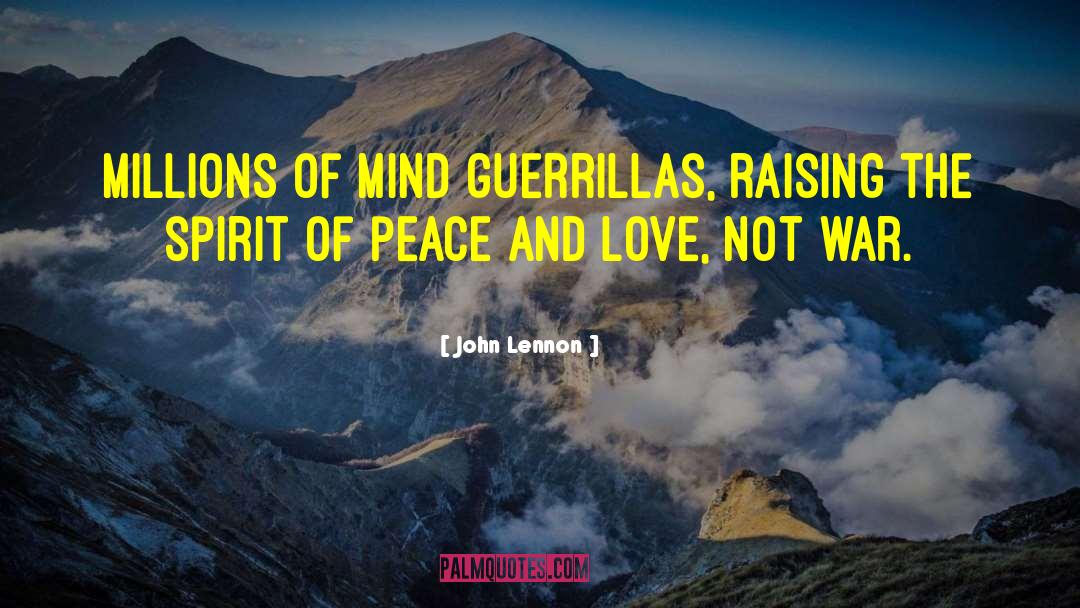 Guerrillas quotes by John Lennon