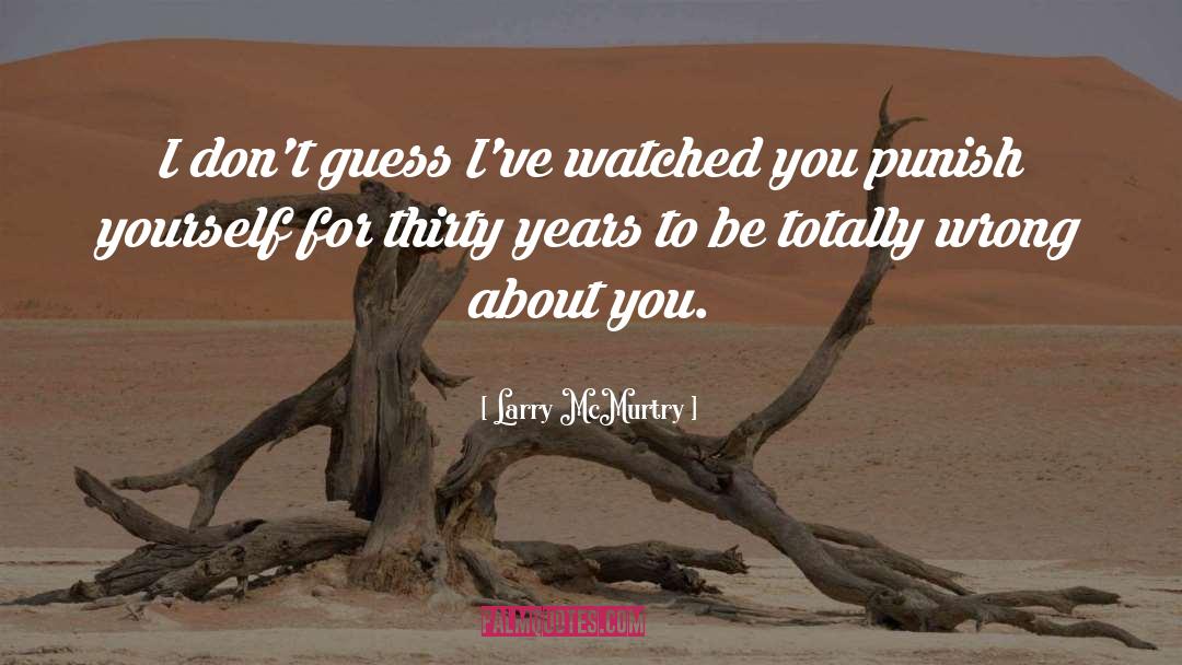 Guess quotes by Larry McMurtry