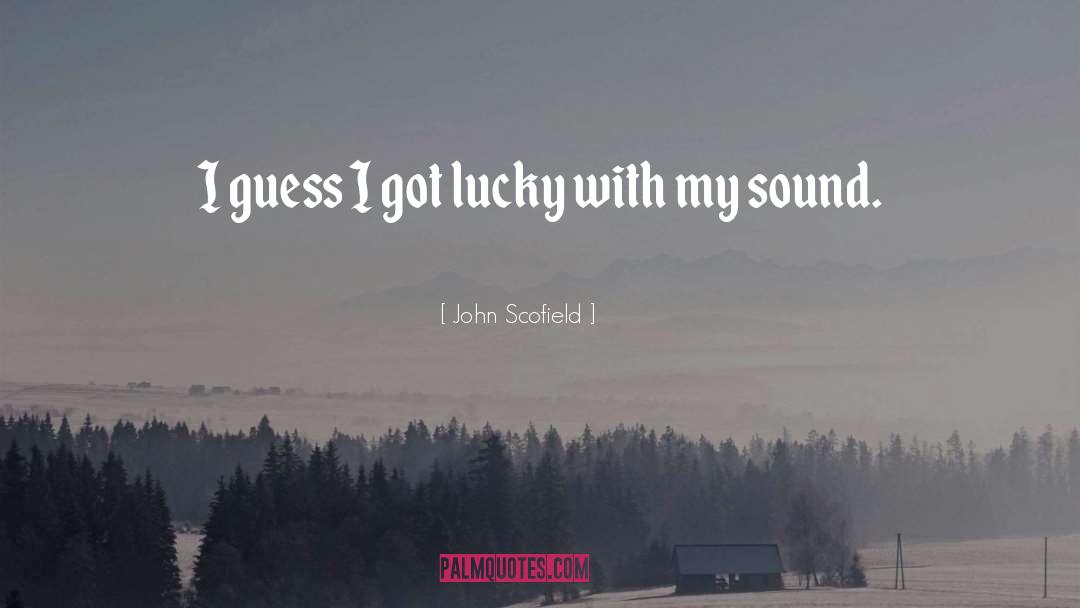 Guess Who quotes by John Scofield