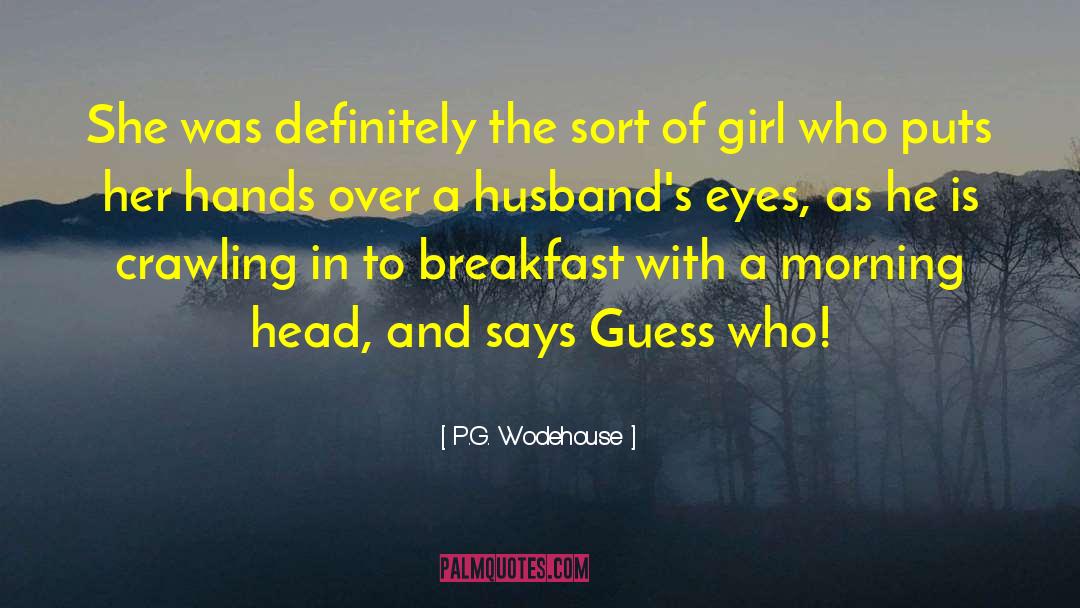 Guess Who quotes by P.G. Wodehouse
