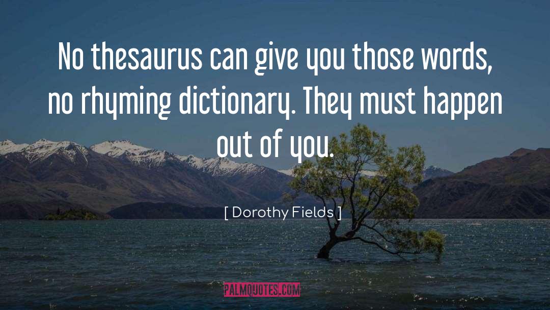 Guessed Thesaurus quotes by Dorothy Fields