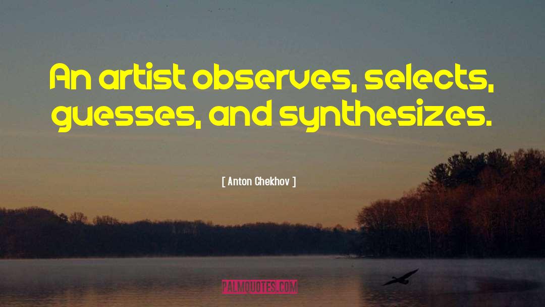 Guesses quotes by Anton Chekhov