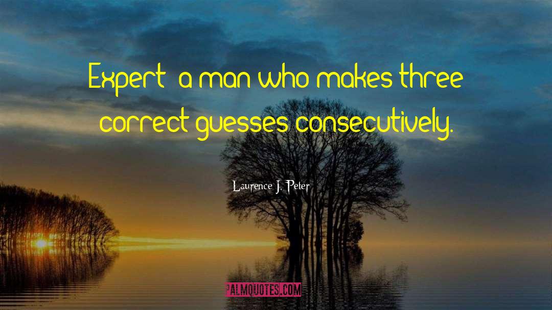 Guesses quotes by Laurence J. Peter