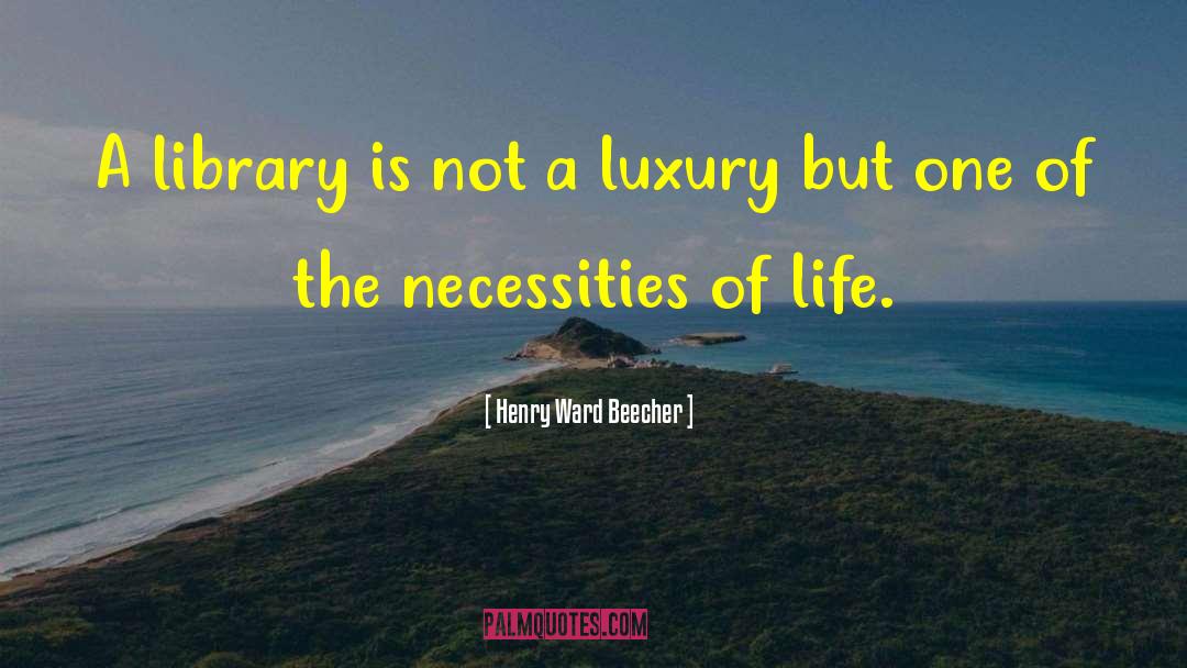 Guest Post Luxury Reading quotes by Henry Ward Beecher
