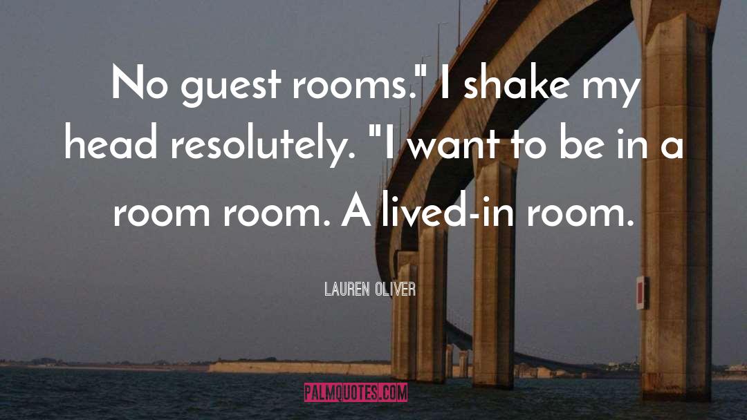 Guest Room Quote quotes by Lauren Oliver