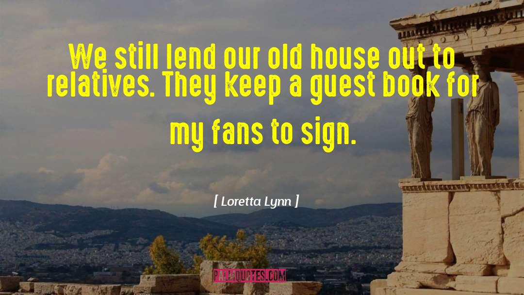 Guest Room Quote quotes by Loretta Lynn