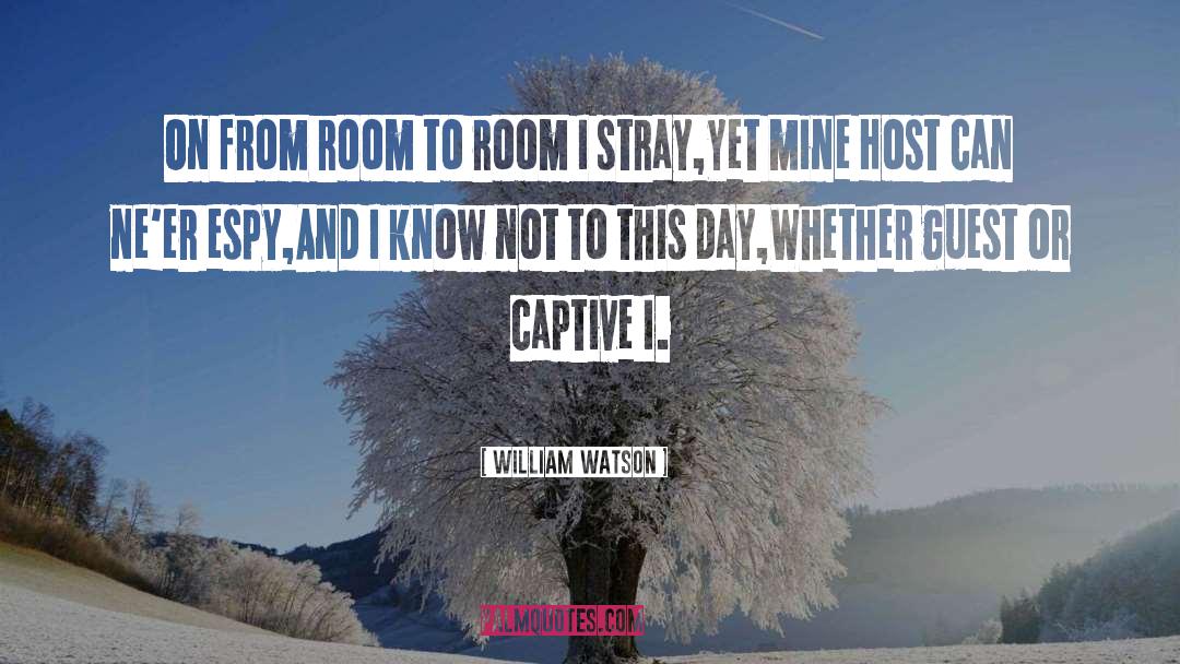 Guest Room Quote quotes by William Watson