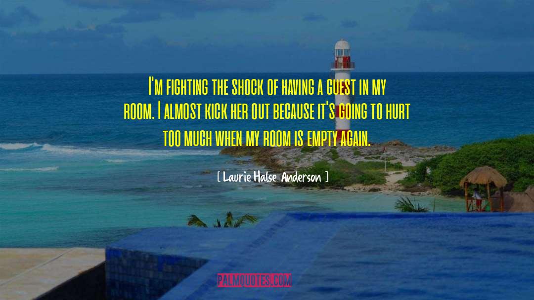 Guest Room Quote quotes by Laurie Halse Anderson