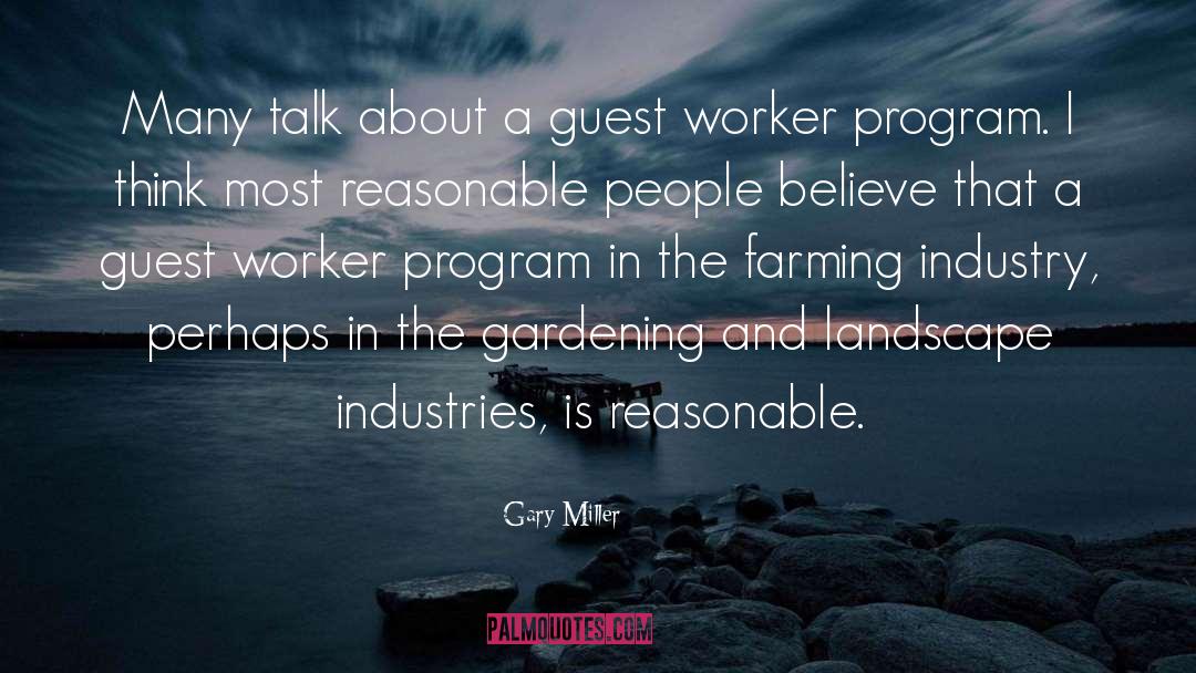 Guest Worker Visas quotes by Gary Miller