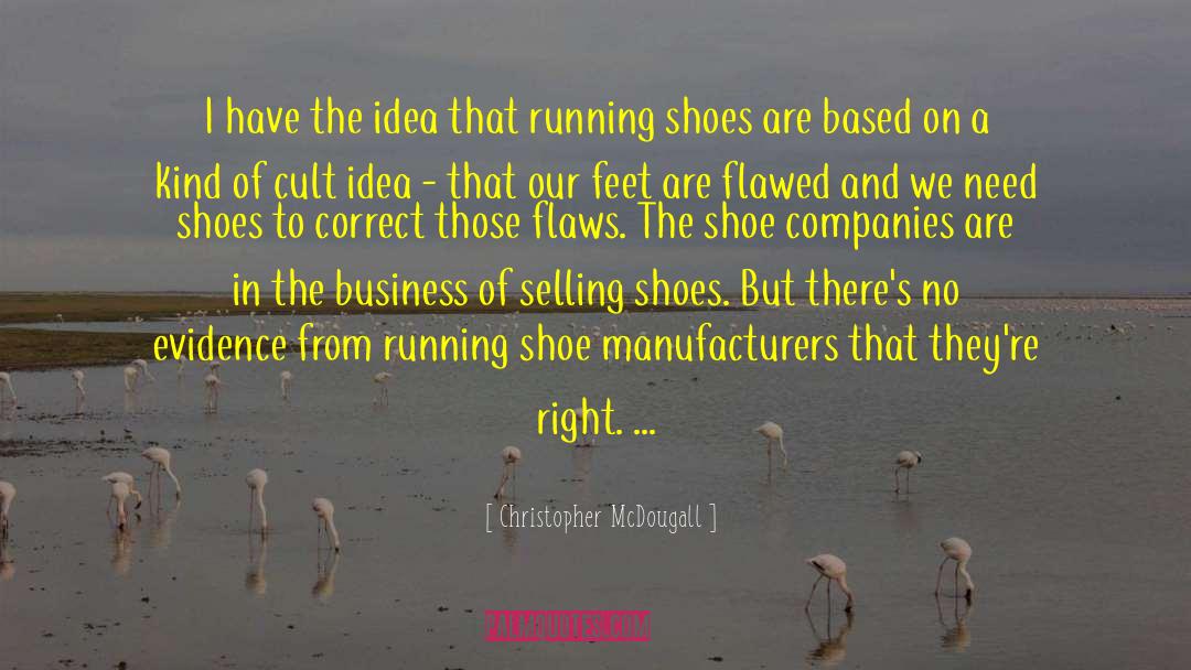 Guevaras Shoe quotes by Christopher McDougall