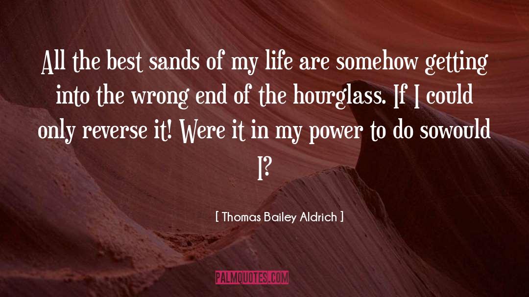 Guggenheims Sands quotes by Thomas Bailey Aldrich