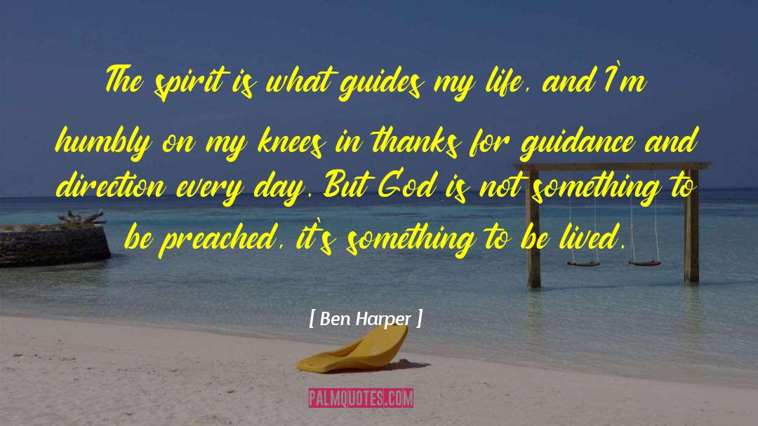 Guidance And Direction quotes by Ben Harper