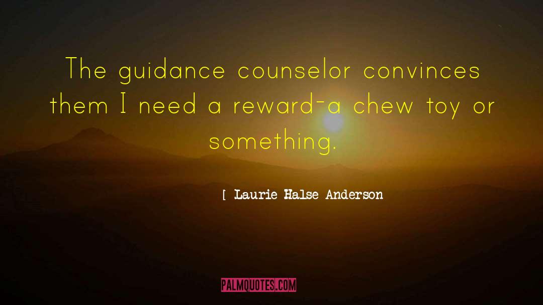 Guidance Counselor quotes by Laurie Halse Anderson