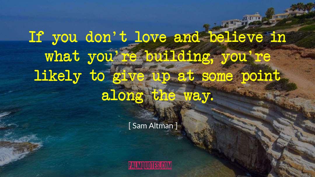 Guidance In Love And Giving quotes by Sam Altman