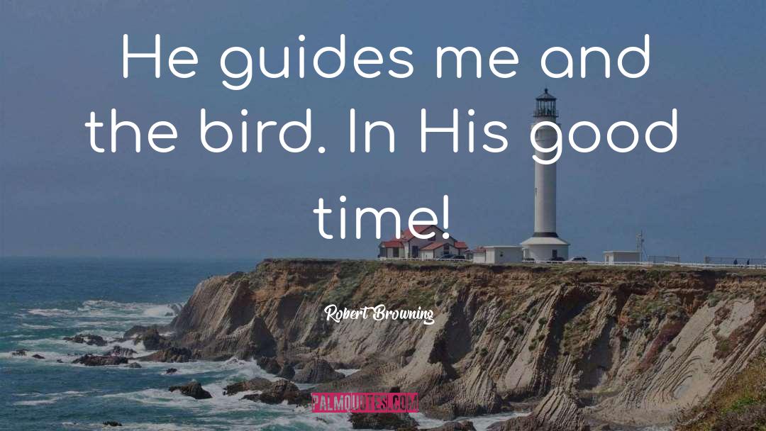 Guide Me quotes by Robert Browning