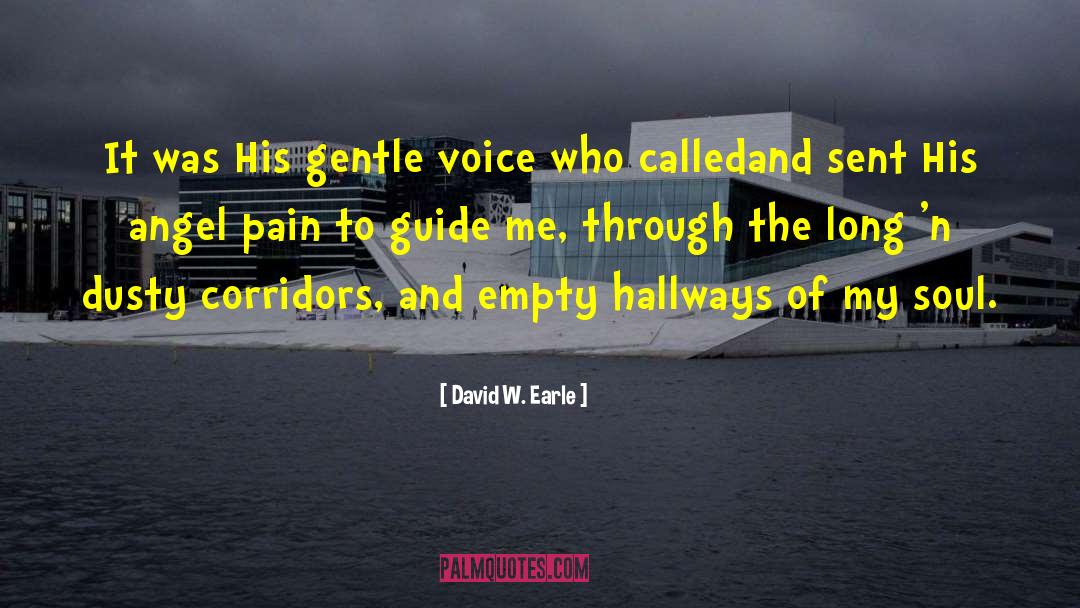 Guide Me quotes by David W. Earle