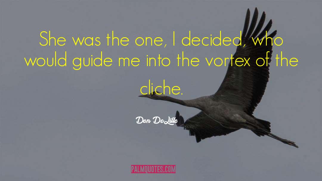 Guide Me quotes by Don DeLillo