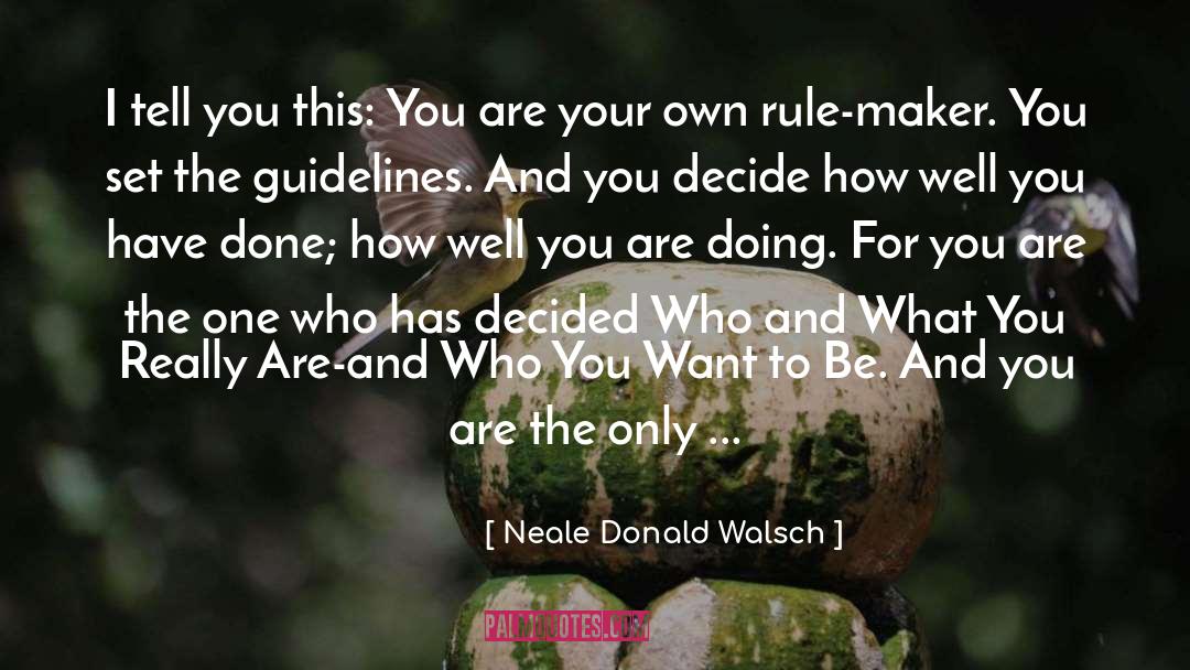 Guidelines quotes by Neale Donald Walsch