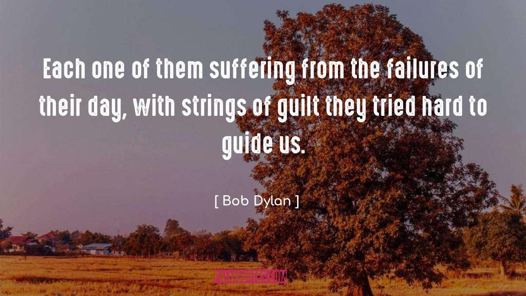 Guides quotes by Bob Dylan