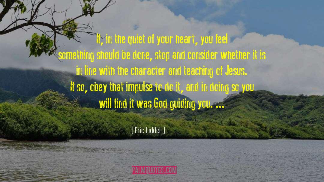 Guiding Angel quotes by Eric Liddell