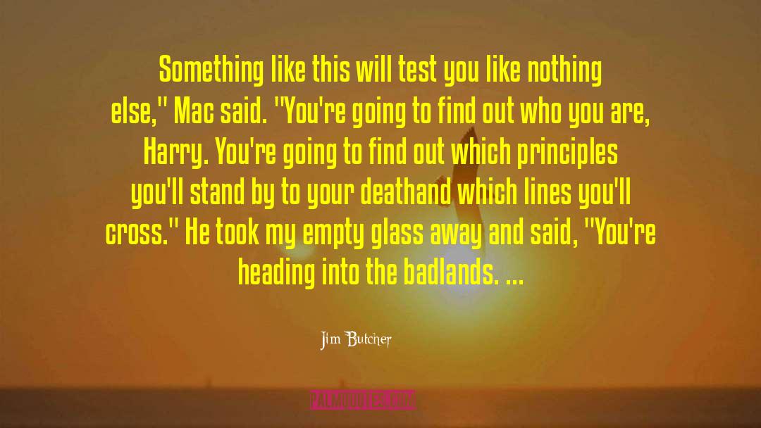 Guiding Principles quotes by Jim Butcher