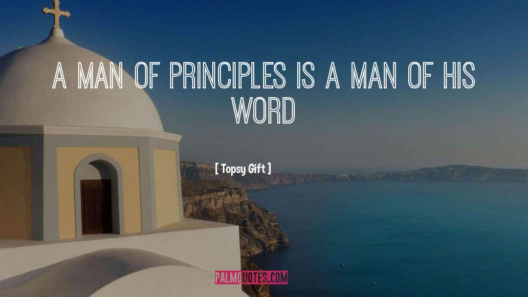 Guiding Principles quotes by Topsy Gift