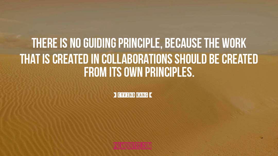 Guiding Principles quotes by Eyvind Kang