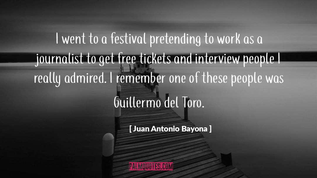 Guillermo Del Toro quotes by Juan Antonio Bayona