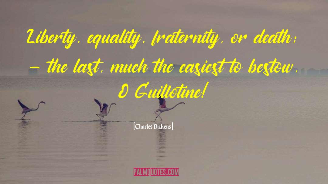 Guillotine quotes by Charles Dickens