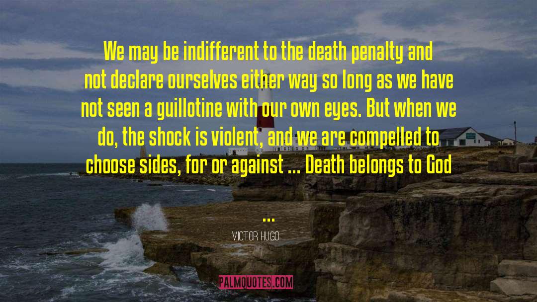 Guillotine quotes by Victor Hugo