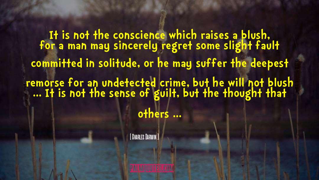 Guilt Conscience quotes by Charles Darwin