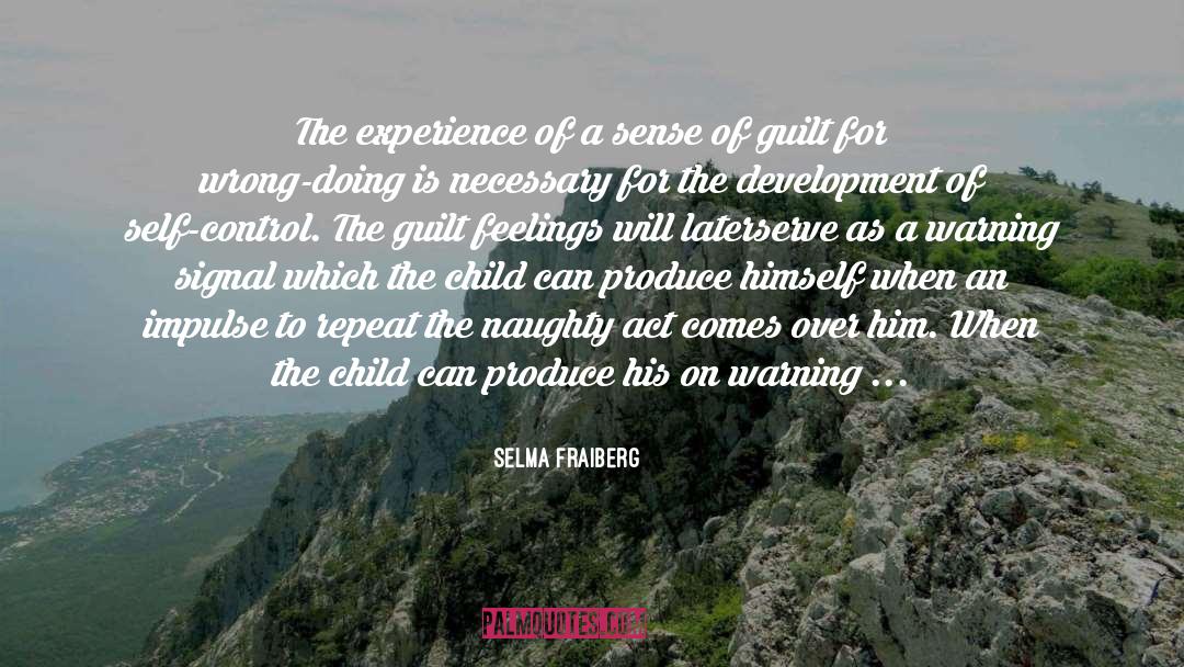 Guilt Conscience quotes by Selma Fraiberg