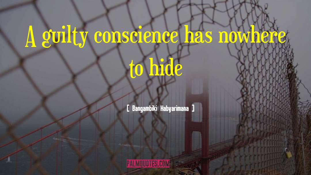 Guilt Conscience quotes by Bangambiki Habyarimana