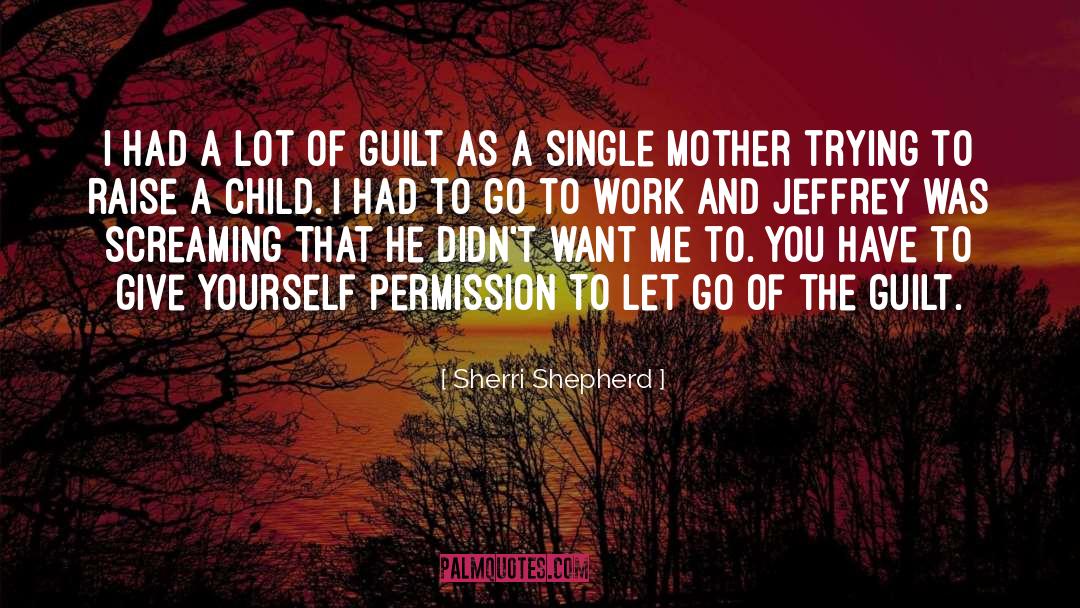 Guilt quotes by Sherri Shepherd