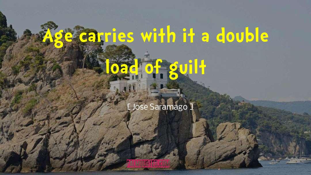 Guilt Trip quotes by Jose Saramago