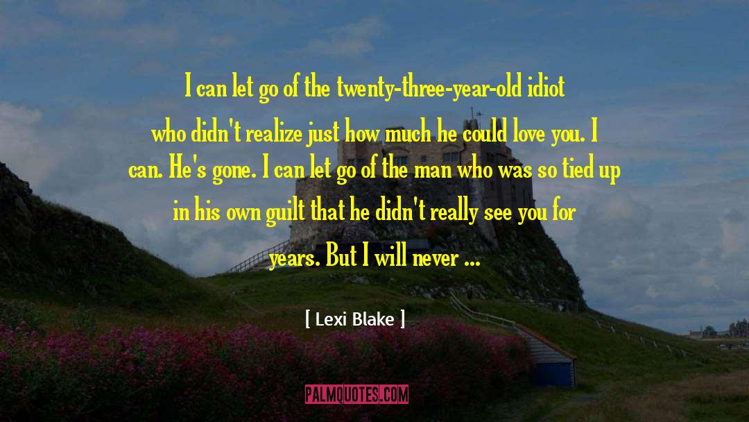 Guilt Trop quotes by Lexi Blake
