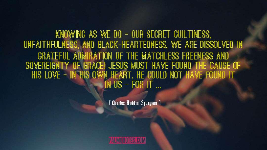 Guiltiness quotes by Charles Haddon Spurgeon