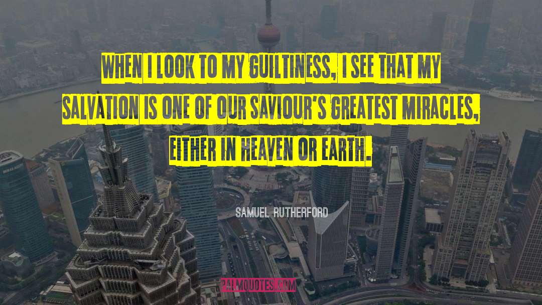 Guiltiness quotes by Samuel Rutherford