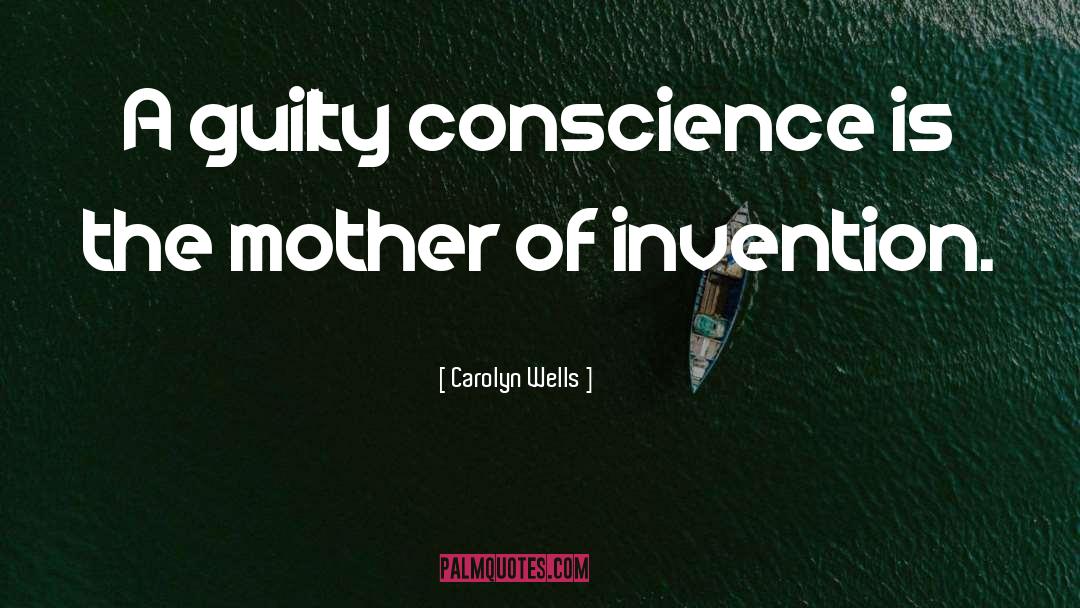 Guilty Conscience quotes by Carolyn Wells
