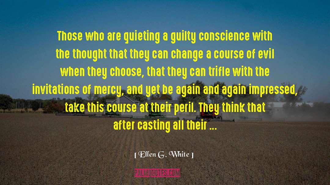 Guilty Conscience quotes by Ellen G. White